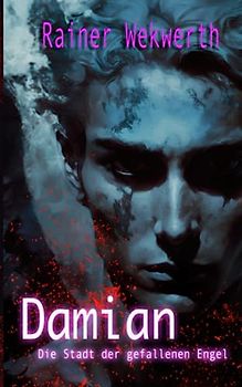 Damian - Die Stadt der gefallenen Engel: Urban Fantasy