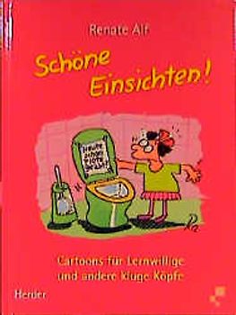 Schöne Einsichten!. Cartoons für Lernwillige und andere kluge Köpfe