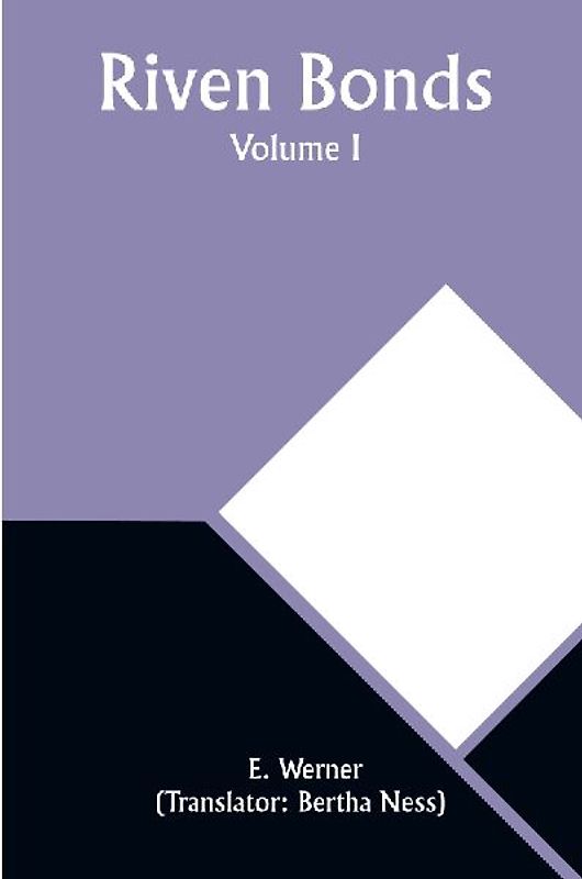 Riven Bonds. Volume I