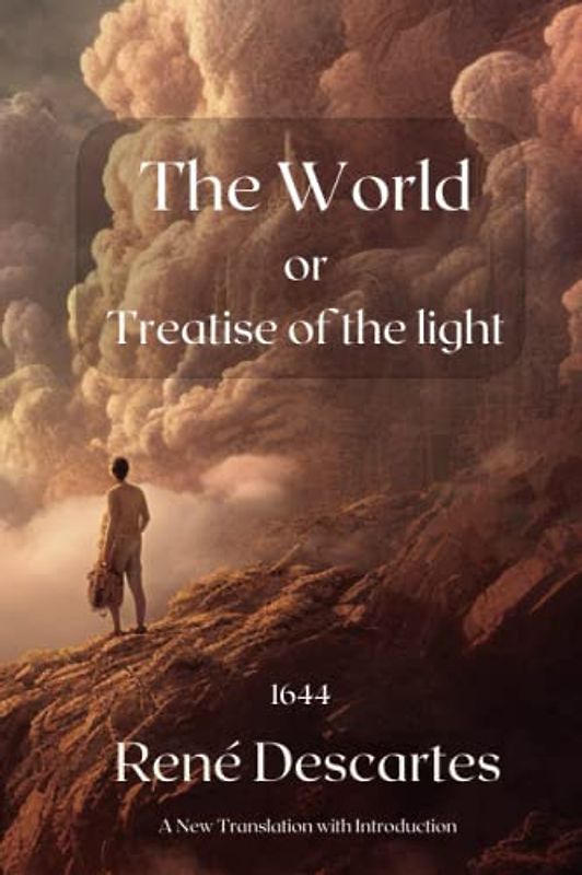 The World: or the Treatise of the light