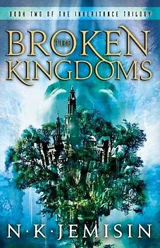 The Broken Kingdoms - N. K. Jemisin