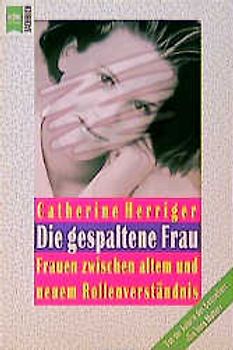Die gespaltene Frau. Rollenverständnis der Mütter