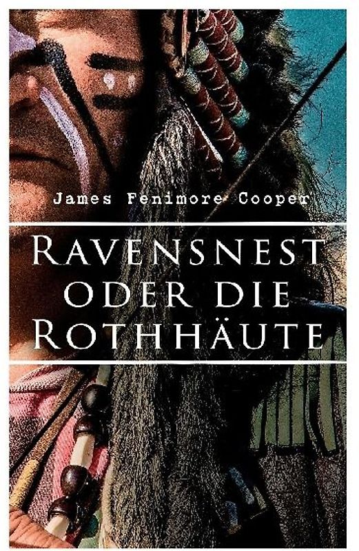Ravensnest oder die Rothhäute