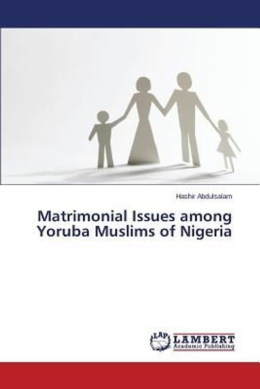Matrimonial Issues among Yoruba Muslims of Nigeria