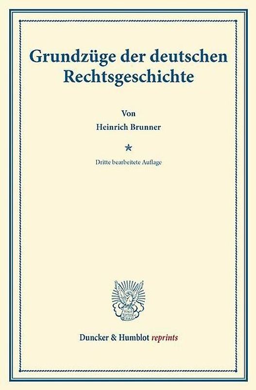 Grundzüge der deutschen Rechtsgeschichte.