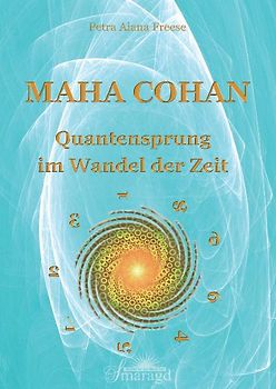 Maha Cohan - Quantensprung im Wandel der Zeit