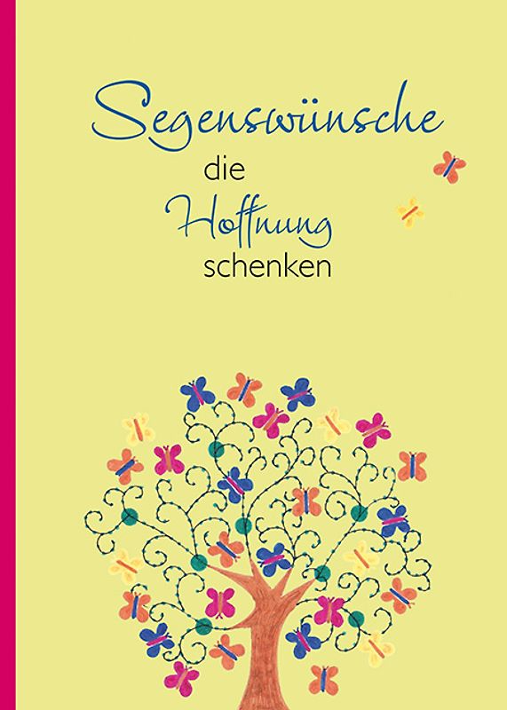 Segenswünsche, die Hoffnung schenken