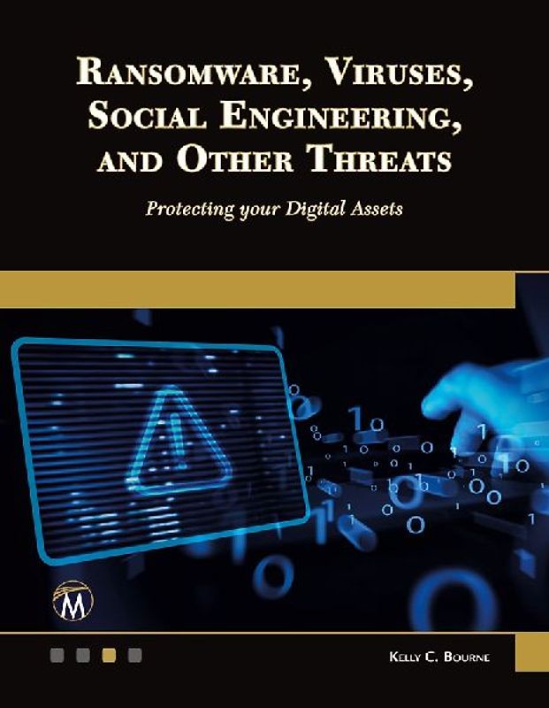 Ransomware, Viruses, Social Engineering and Other Threats