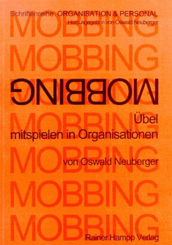 Mobbing. Übel mitspielen in Organisationen