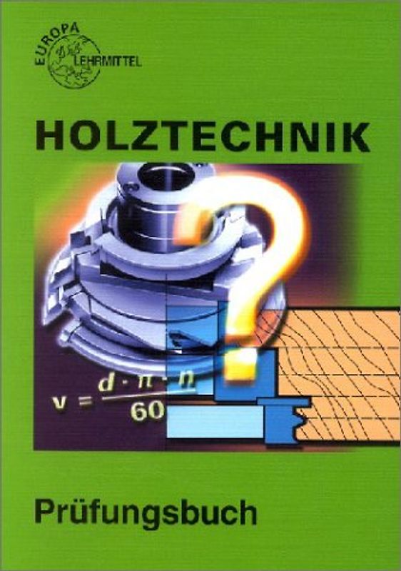 Prüfungsbuch Holztechnik