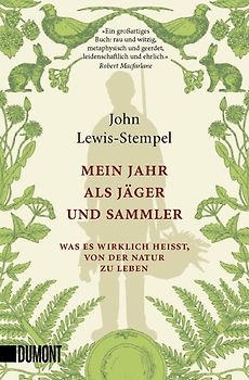 Mein Jahr als Jäger und Sammler