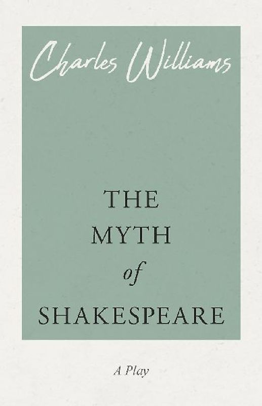 The Myth of Shakespeare