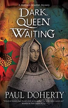 Dark Queen Waiting (Margaret Beaufort Mysteries, 2)