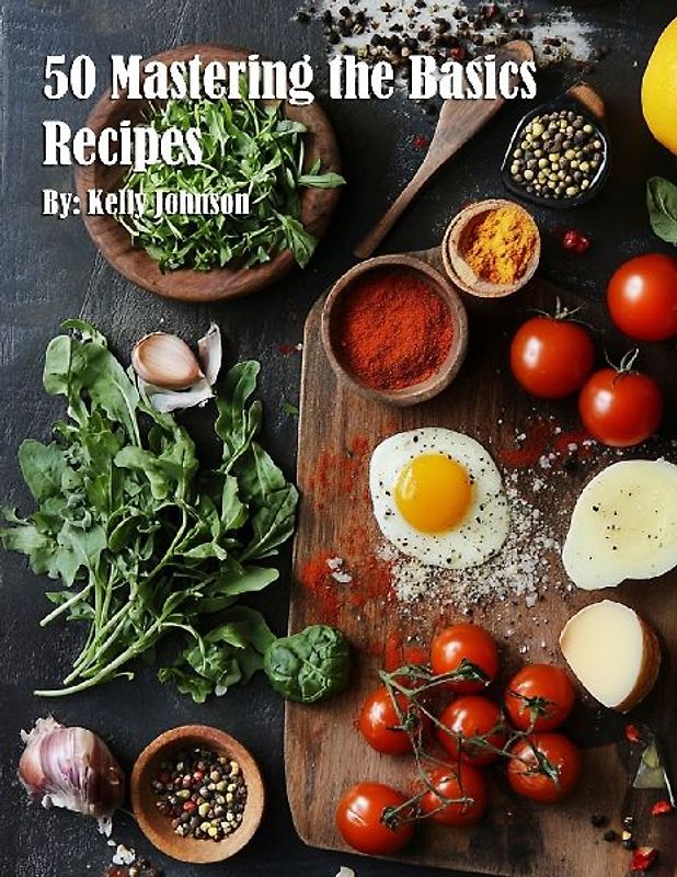 50 Mastering the Basics Recipes