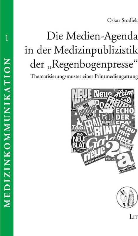 Die Medien-Agenda in der Medizinpublizistik der "Regenbogenpresse"