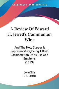A Review Of Edward H. Jewett's Communion Wine