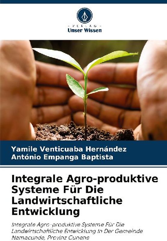 Integrale Agro-produktive Systeme Für Die Landwirtschaftliche Entwicklung