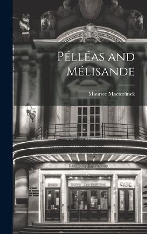 Pélléas and Mélisande