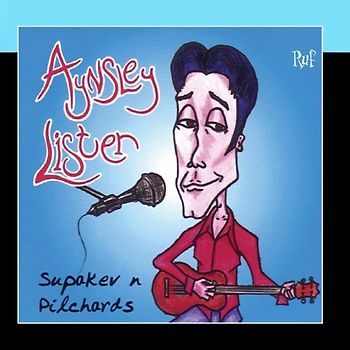 Aynsley Lister - Supaker n Pilchards