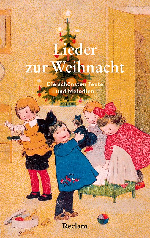Lieder zur Weihnacht. Die schönsten Texte und Melodien