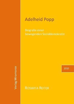 Adelheid Popp - Biografie einer bewegenden Sozialdemokratin