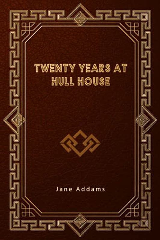 Twenty Years at Hull House