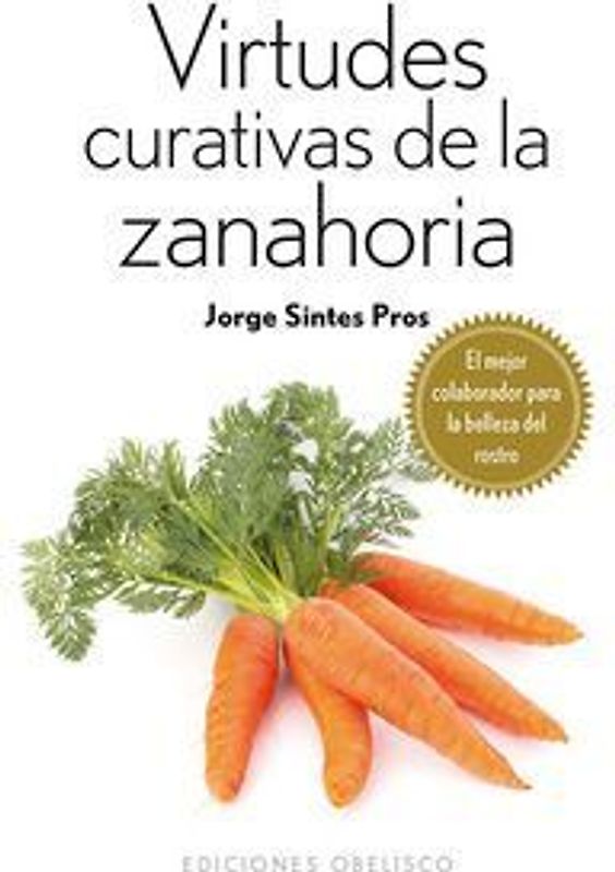 Virtudes curativas de la zanahoria
