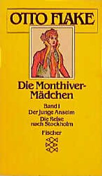 Die Monthiver-Mädchen / Der junge Anselm /Die Reise nach Stockholm