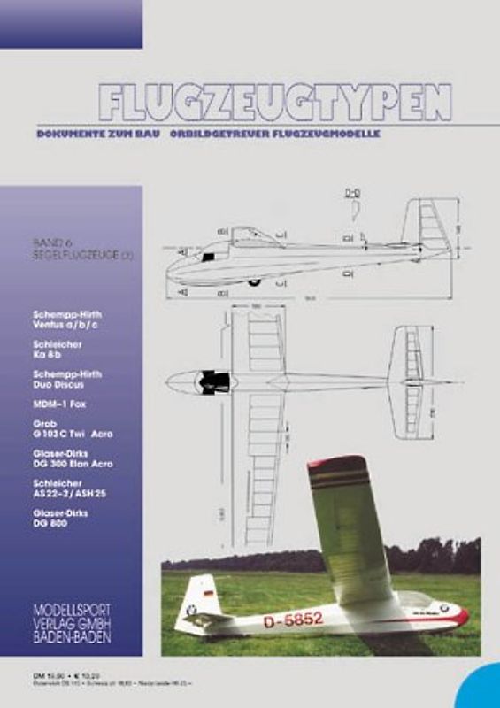Flugzeugtypen. Dokumente zum Bau vorbildgetreuer Flugzeugmodelle. Segelflugzeuge. Teil 3