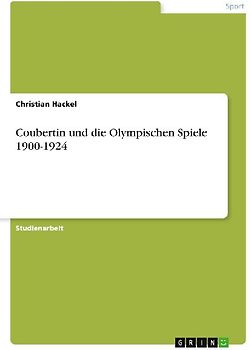 Coubertin und die Olympischen Spiele 1900-1924