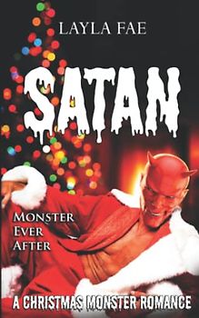 SATAN: A Christmas Monster Romance (Monster Ever After)