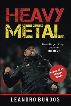 Heavy Metal: How Jürgen Klopp became The Best