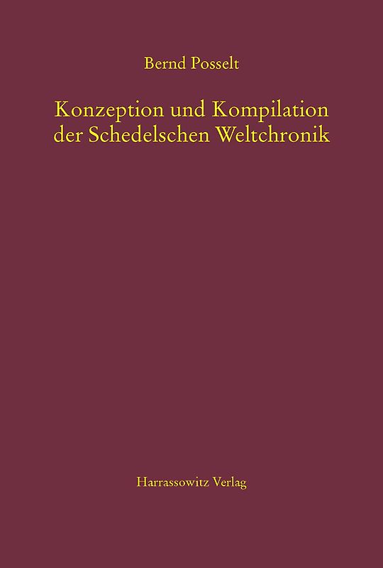 Konzeption und Kompilation der Schedelschen Weltchronik
