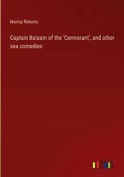 Captain Balaam of the 'Cormorant', and other sea comedies