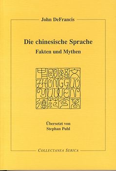 Die chinesische Sprache. Fakten und Mythen.