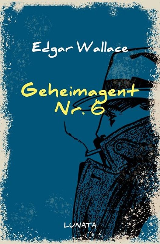 Edgar-Wallace-Reihe / Geheimagent Nr. 6