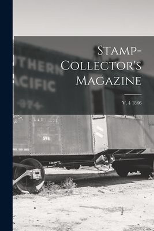 Stamp-collector's Magazine; v. 4 1866