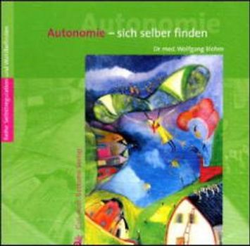 Autonomie. Wege zu einem authentischen Leben