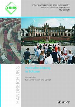 Politische Bildung in Schulen. Materialien für Lehrerinnen und Lehrer (5. bis 10. Klasse)