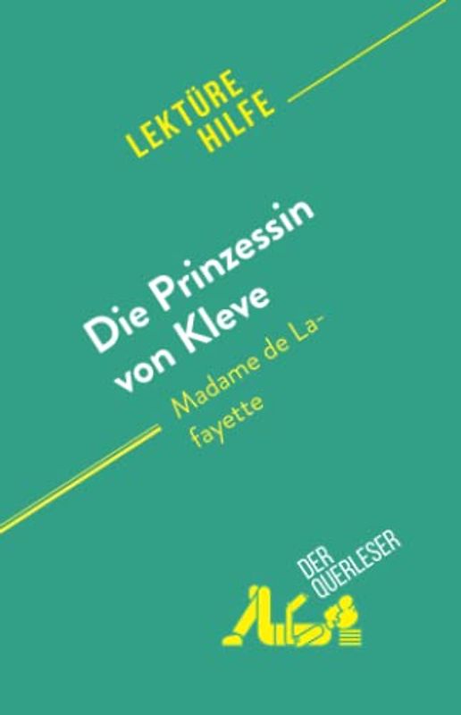 Die Prinzessin von Kleve: von Madame de Lafayette