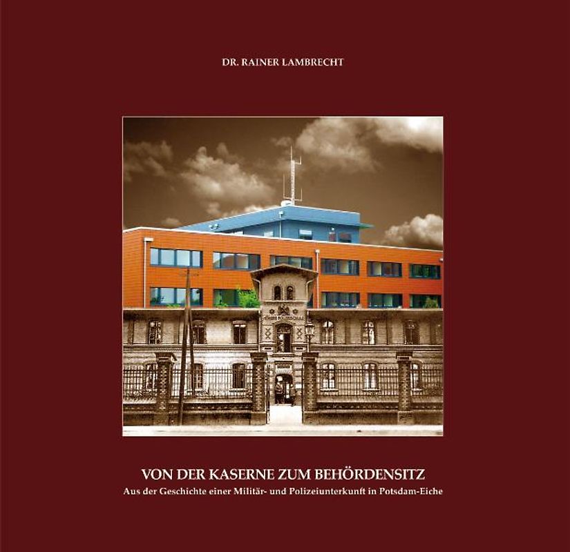 Von der Kaserne zum Behördensitz