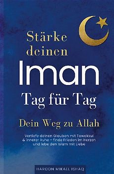 Stärke deinen Iman Tag für Tag - Dein Weg zu Allah