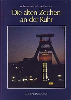 Die alten Zechen an der Ruhr