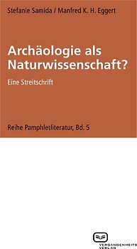 Archäologie als Naturwissenschaft?