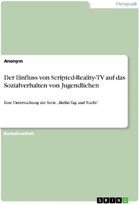 Der Einfluss von Scripted-Reality-TV auf das Sozialverhalten von Jugendlichen