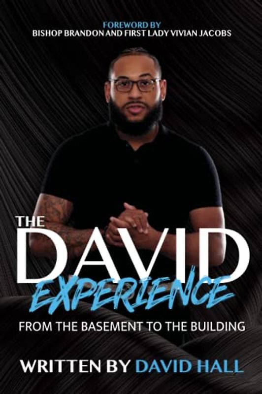 The David Experience: From the Basement to Building