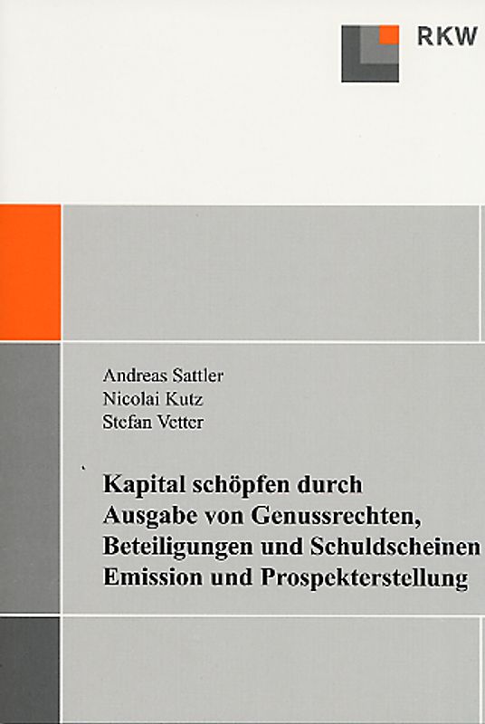 Kapital schöpfen durch Ausgabe von Genussrechten, Beteiligungen und Schuldscheinen