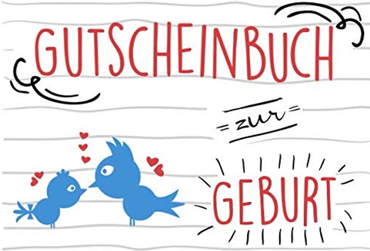 Gutscheinbuch zur Geburt: Blanko Gutscheinheft für frischgebackene Eltern, mit Vorlagen zum Selbstausfüllen