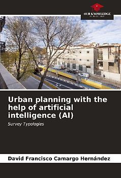 Urban planning with the help of artificial intelligence (AI)