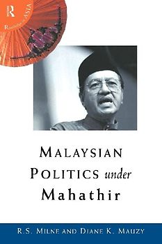 Malaysian Politics Under Mahathir